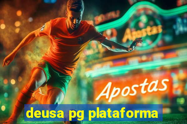 deusa pg plataforma