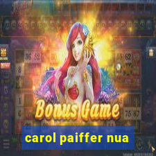 carol paiffer nua