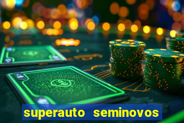 superauto seminovos porto alegre