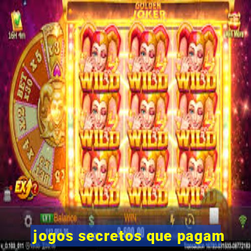 jogos secretos que pagam