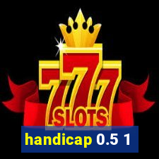 handicap 0.5 1