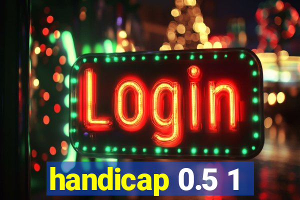 handicap 0.5 1