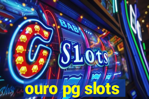 ouro pg slots