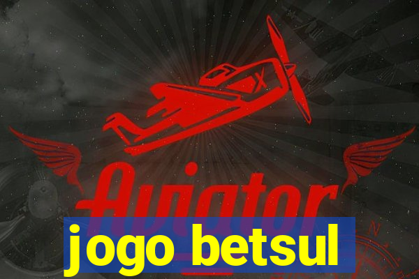 jogo betsul