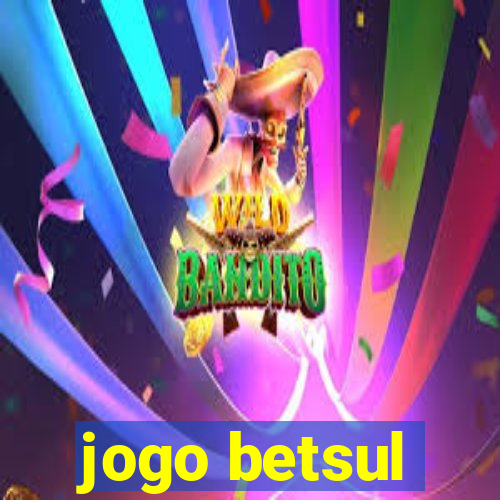 jogo betsul