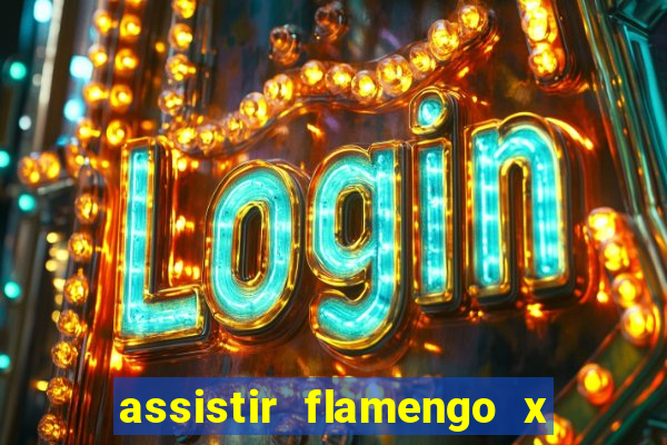 assistir flamengo x fortaleza ao vivo online multicanais