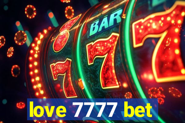 love 7777 bet