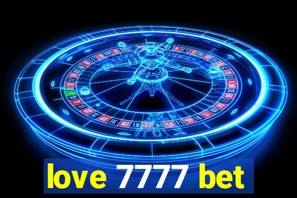 love 7777 bet