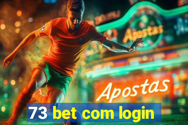 73 bet com login