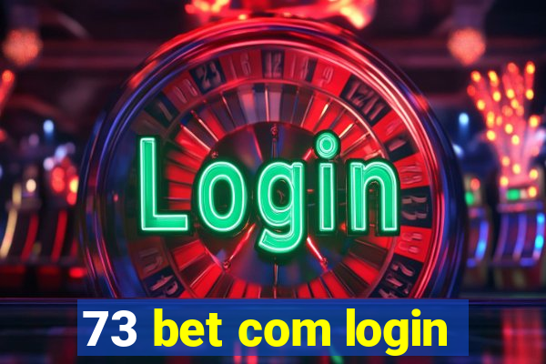 73 bet com login