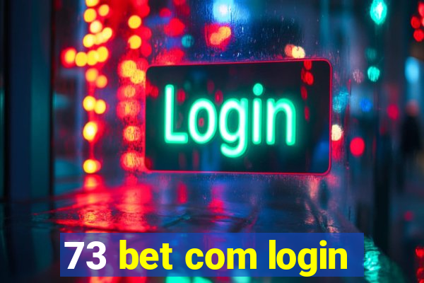 73 bet com login