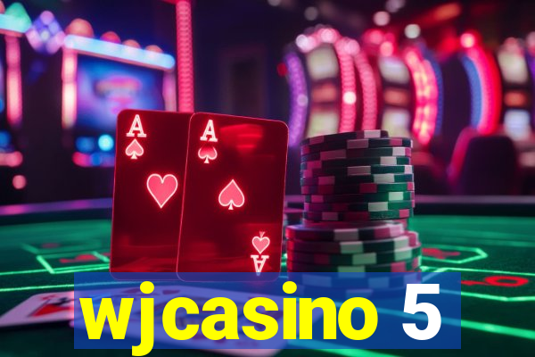 wjcasino 5