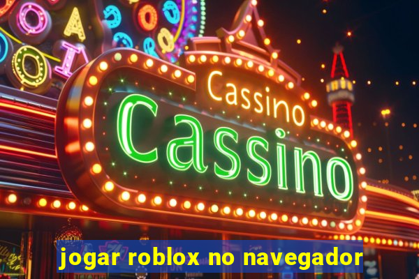 jogar roblox no navegador