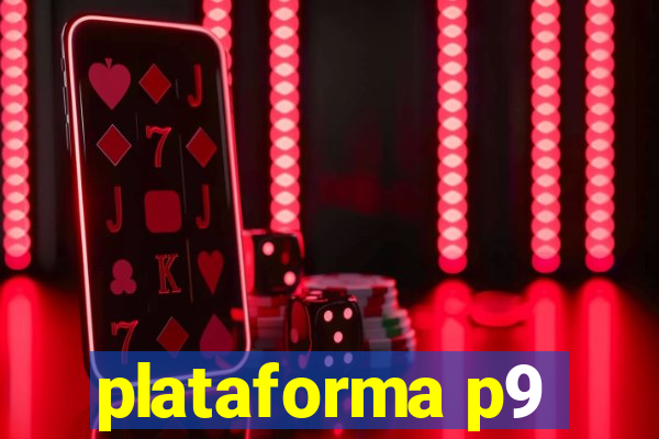 plataforma p9