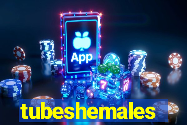 tubeshemales