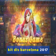 kit dls barcelona 2017