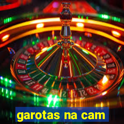 garotas na cam