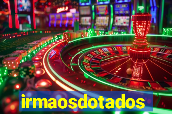 irmaosdotados