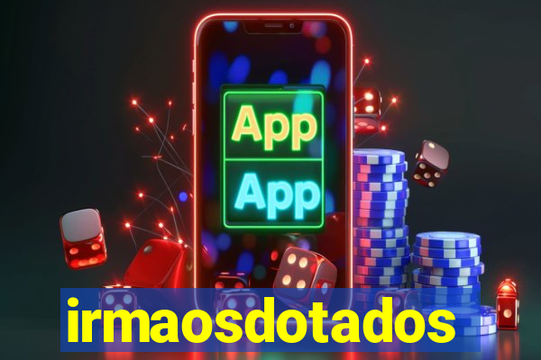 irmaosdotados