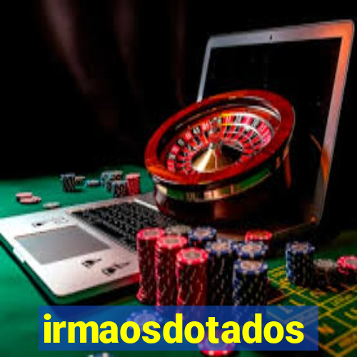 irmaosdotados