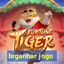 brganhar jogo