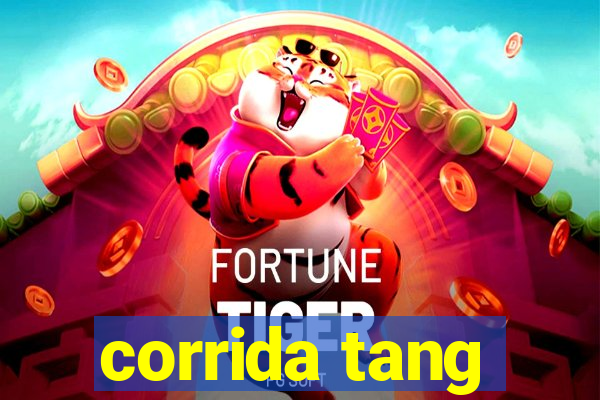 corrida tang