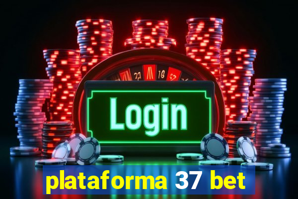 plataforma 37 bet