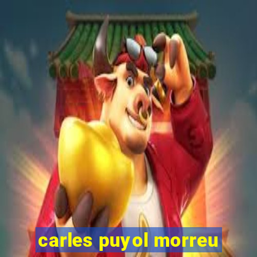 carles puyol morreu