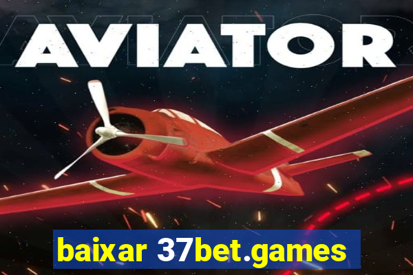 baixar 37bet.games