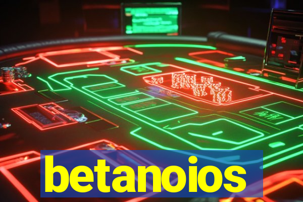 betanoios