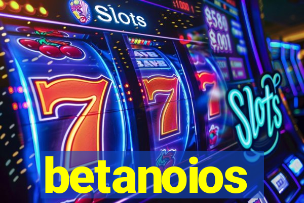 betanoios