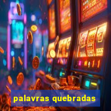 palavras quebradas