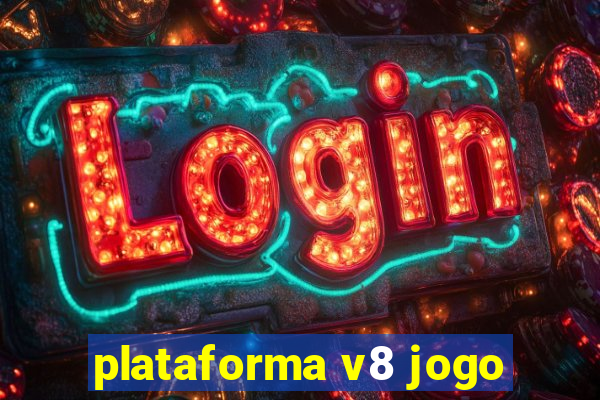 plataforma v8 jogo