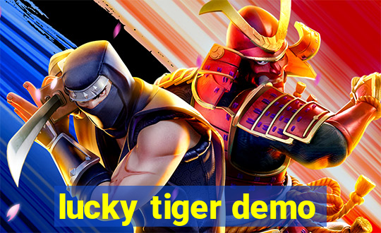 lucky tiger demo