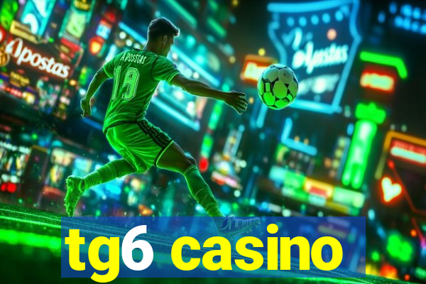 tg6 casino