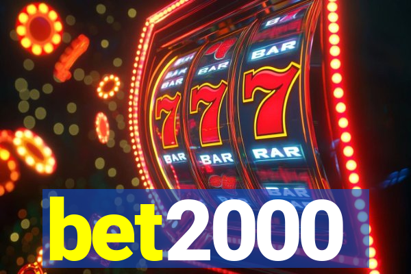 bet2000