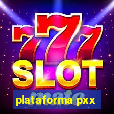 plataforma pxx