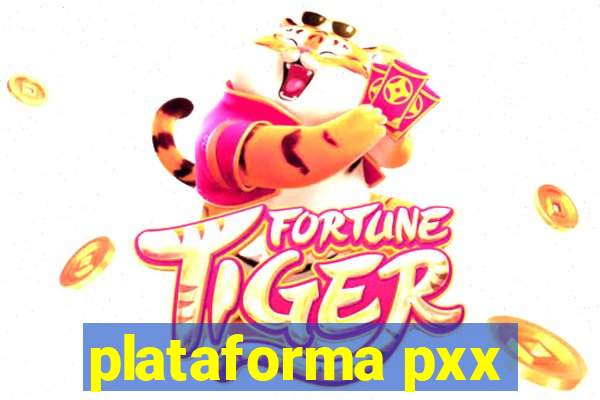 plataforma pxx