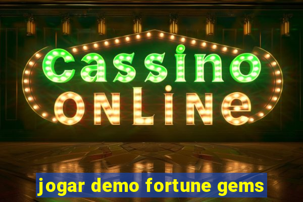 jogar demo fortune gems