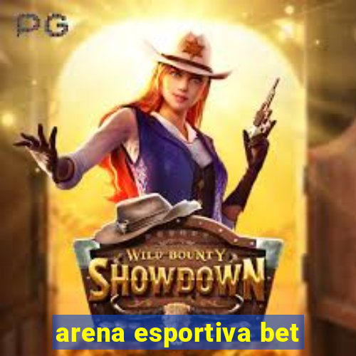 arena esportiva bet