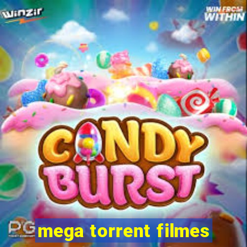 mega torrent filmes