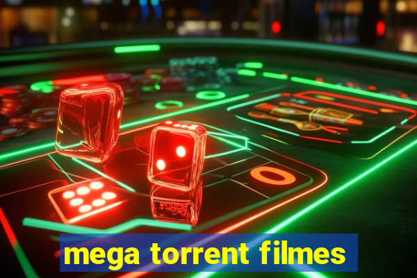 mega torrent filmes