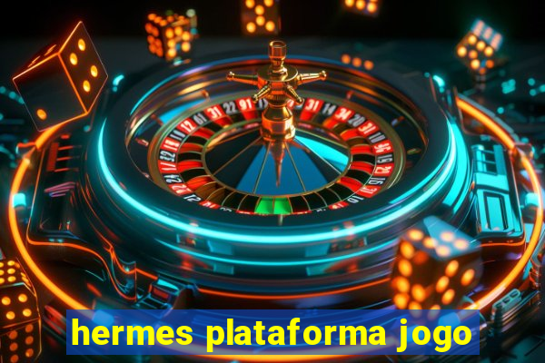 hermes plataforma jogo