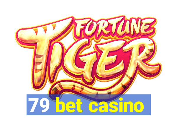 79 bet casino