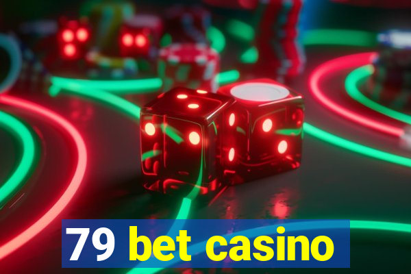 79 bet casino