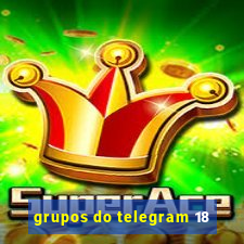 grupos do telegram 18