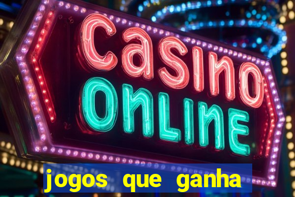 jogos que ganha dinheiro de verdade sem deposito