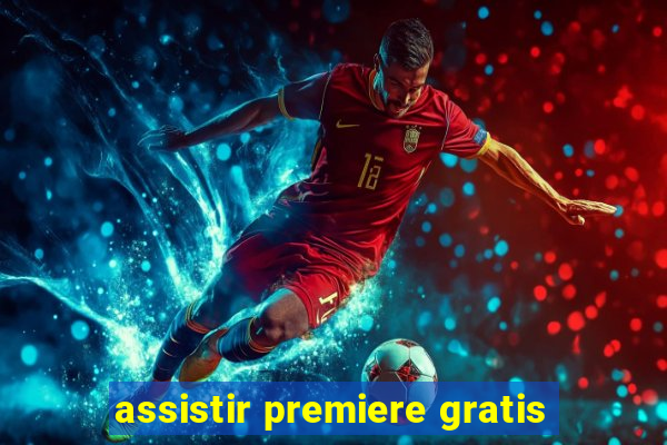 assistir premiere gratis