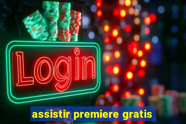 assistir premiere gratis