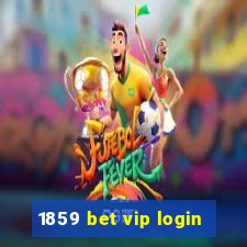 1859 bet vip login